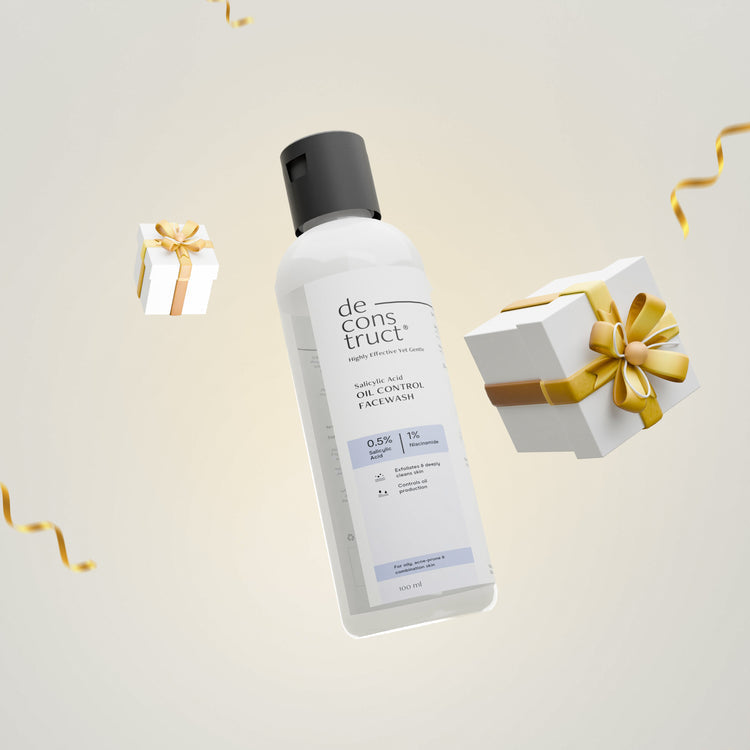 deconstruct
Salicylic Acid
Oil Control Face Wash
(For Oily, Acne-Prone & Combination Skin)