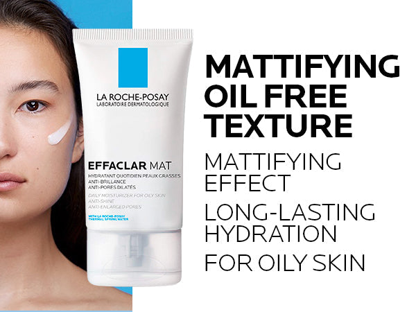 La Roche-Posay Effaclar Mat Daily Moisturizer for Oily Skin – Anti-Shine & Pore Minimizer